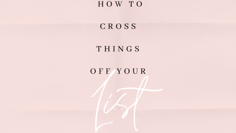 How to Cross Things Off Your List