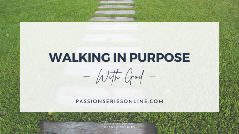 Walking in Purpose with God