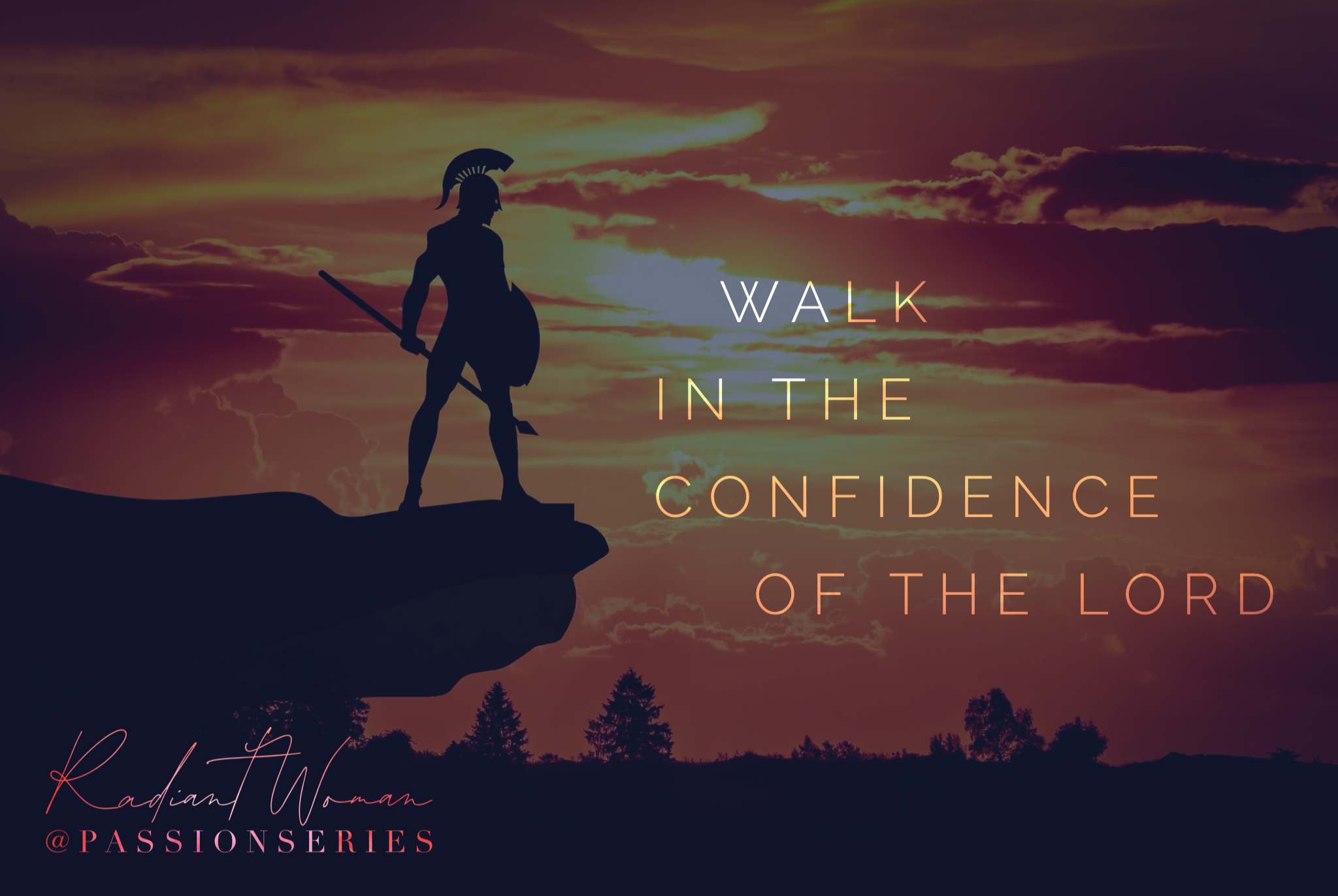 Walk in the Confidence of the Lord