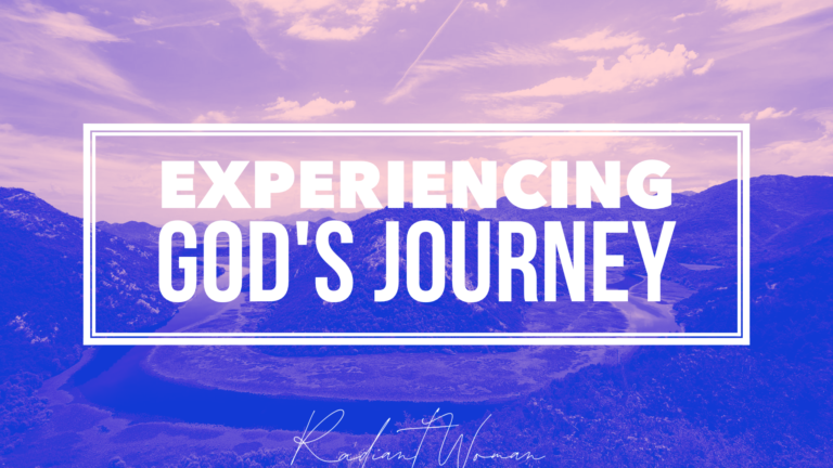 Experiencing God’s Journey