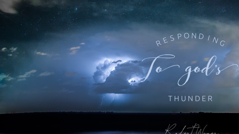 Responding to God’s Thunder