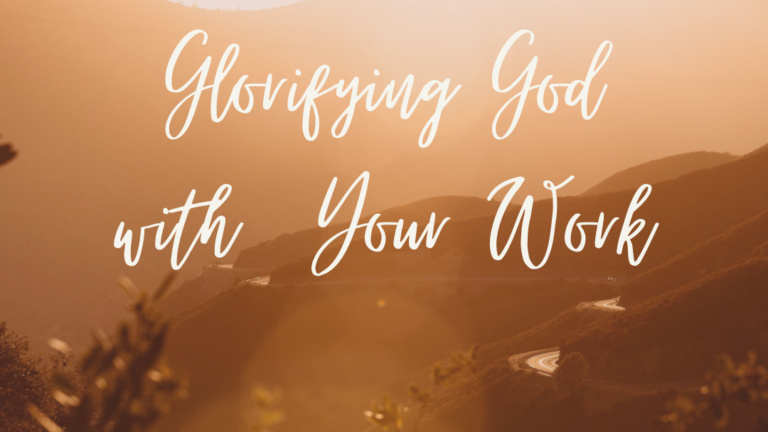 Glorifying God with Your Work