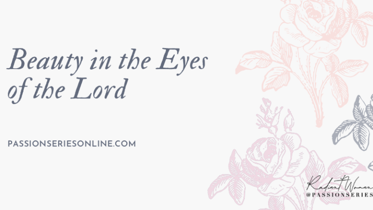 Beauty in the Eyes of the Lord