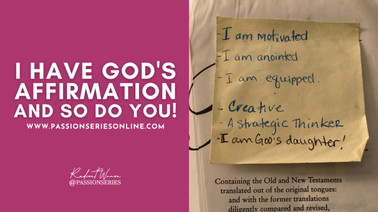Friends, I Have God’s Affirmation, and So Do You!